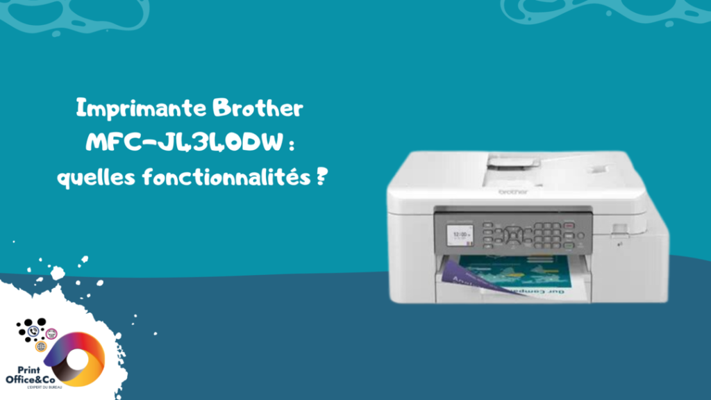 Imprimante Brother MFC-J4340 DW quelles fonctionnalités