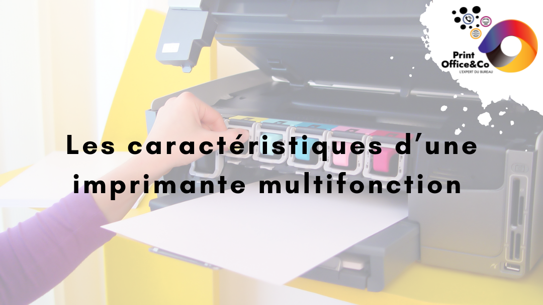 Quelles sont les caractéristiques d'une imprimante ?